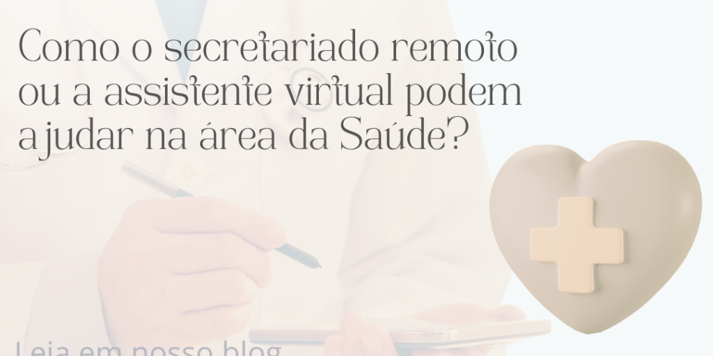 Como o secretariado remoto ou a assistente virtual podem ajudar na área da Saúde?