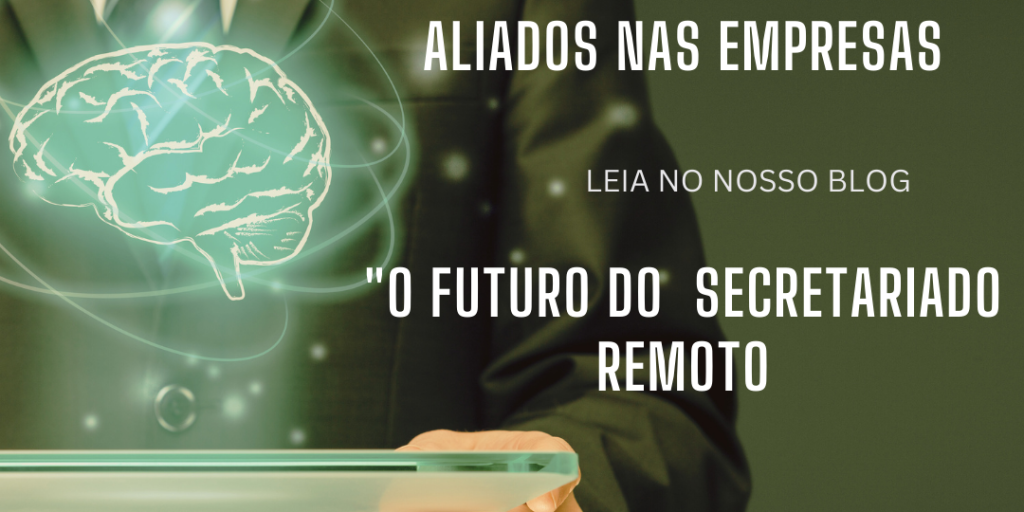 “O Futuro do Secretariado Remoto: Benefícios da Inteligência Artificial”