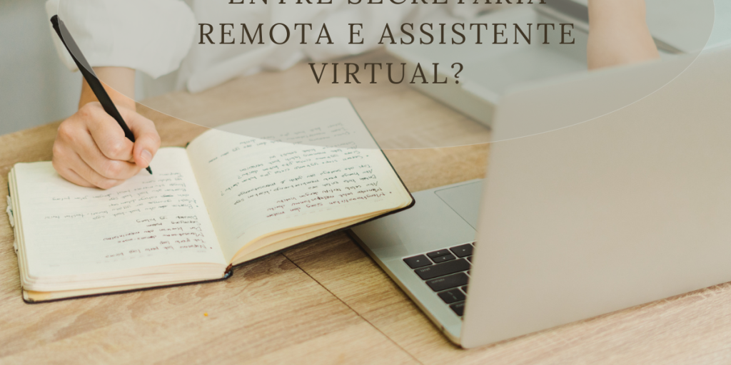 Desvendando as Diferenças entre Secretária Remota e Assistente Virtual