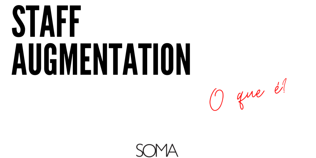 Staff augmentation SOMA blog